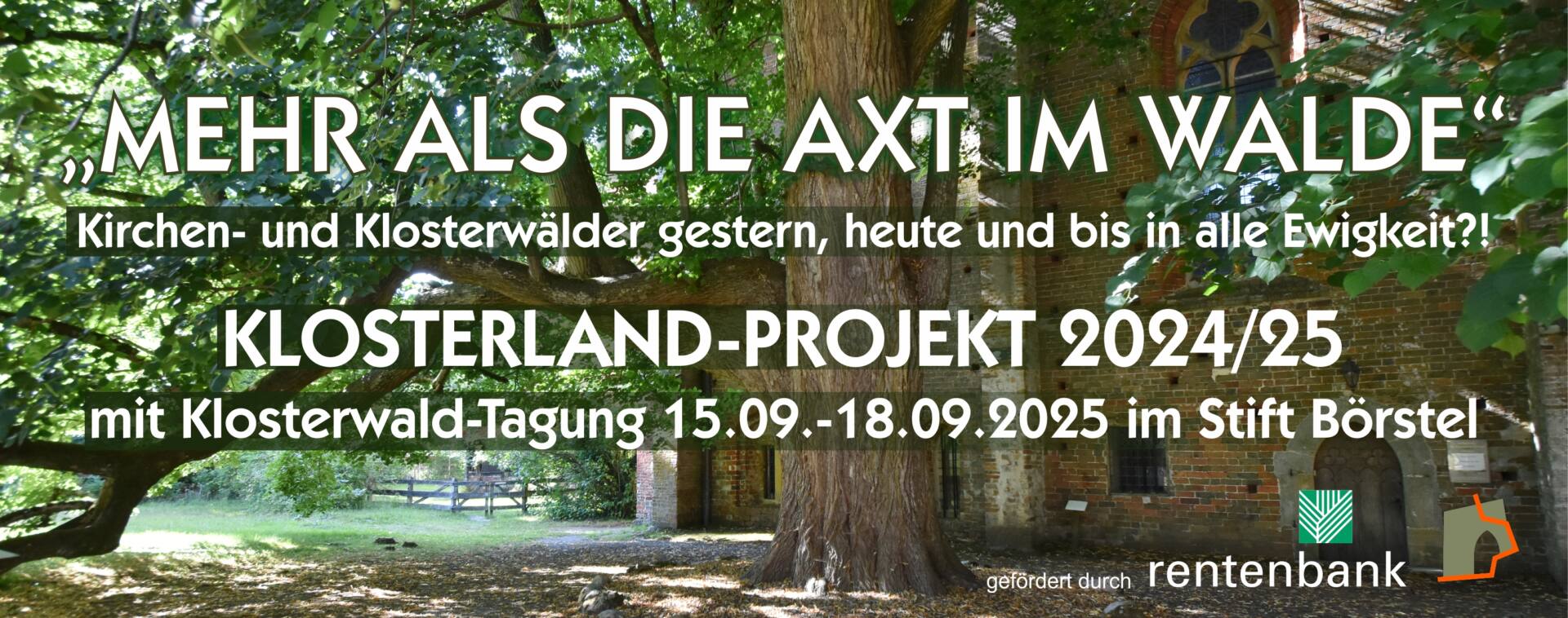 Ankündigung für das KLOSTERLAND-PROJEKT mit Klosterwald-Tagung im September im Stift Börstel.